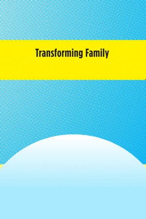 Transforming Family