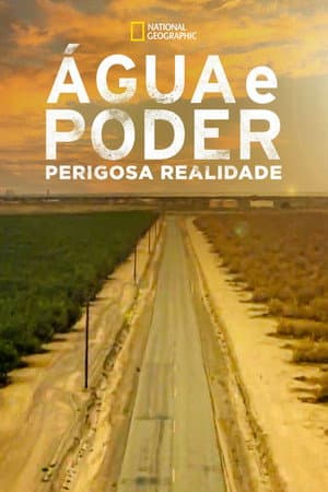 Água e Poder: Perigosa Realidade