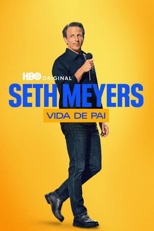 Seth Meyers: Vida de Pai