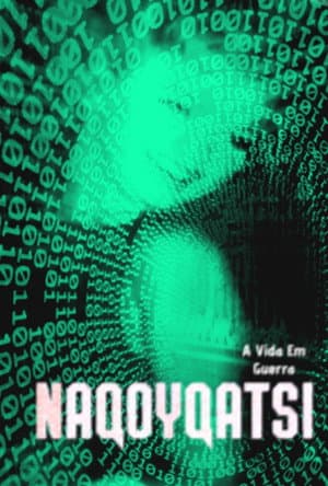 Naqoyqatsi: A Vida Em Guerra
