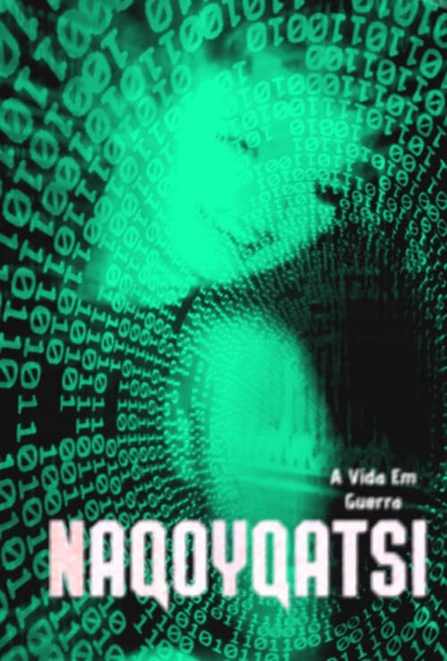 Naqoyqatsi: A Vida Em Guerra